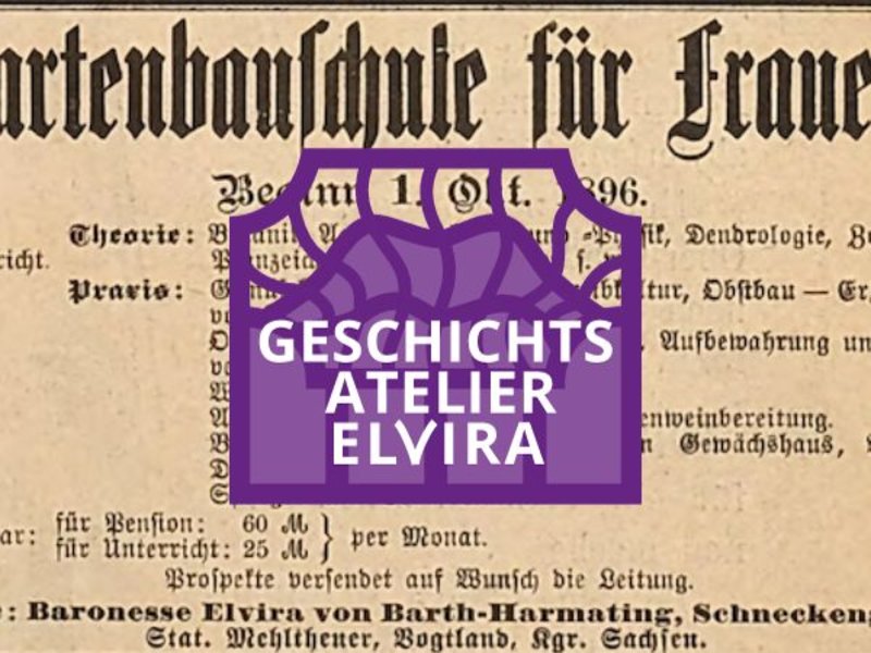 Teaserbild für das Geschichts-Atelier Elvira: Wegbereiterin Elvira Ignatia Baronesse von Barth von und zu Harmating