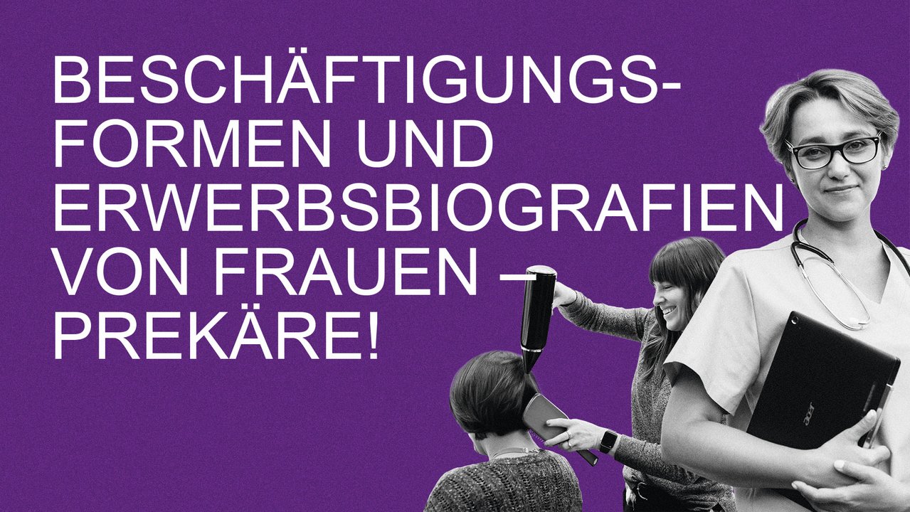 Forderungskatalog #02: Beschäftigungsformen und Erwerbsbiografien von Frauen – Prekäre!